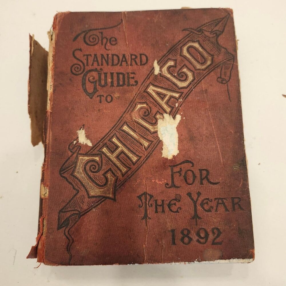 The Standard Guide to Chicago 1892 City Travel History A. M. & W. H. Rollins
